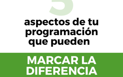 5 aspectos de tu programación que pueden marcar la diferencia