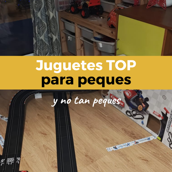 Juguetes TOP para peques y no tan peques
